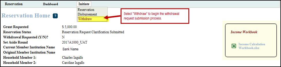 REQUESTING WITHDRAWAL OF A RESERVATION OR DISBURSEMENT REQUEST A member may submit a request to withdraw either a Reservation Request or a Disbursement Request without penalty.