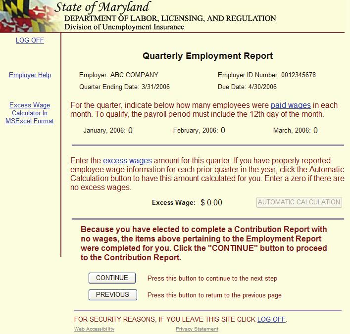 Quarterly Employment Report Filing Option 2: File only a Contribution Report This is the first page you will see when you select Filing Option 2: File only a Contribution Report from the Main Menu of