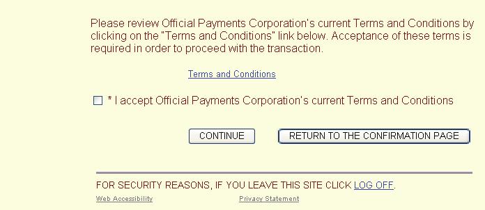 Payment Option 1: Credit Card You must click on the Terms and Conditions link to make a credit card payment.