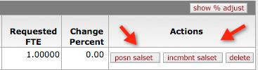 If you need to budget at the detail level for a position or an incumbent, then your option is to use the position salset or incumbent salset buttons in the Actions column.