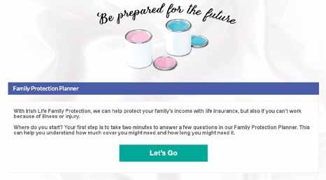 FAMILY PROTECTION PLANNER Figuring out the amount of life insurance you need can be quite straightforward. The amount of cover required will be different for everyone.