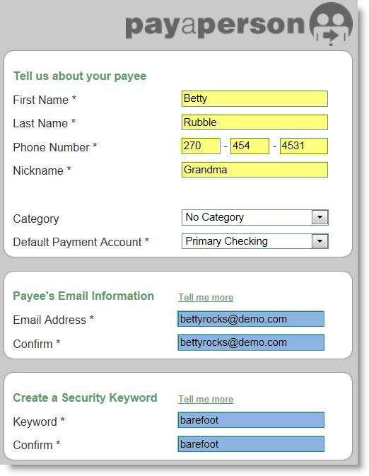 Electronic o o Pay a Person (Email Payee) The Subscriber can set up the individual to receive ACH transactions; however the payee will be the one to provide their account information via a secure