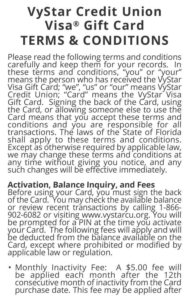 VyStar Credit Union Visa Gift Card TERMS & CONDITIONS Please read the following terms and conditions carefully and keep them for your records.