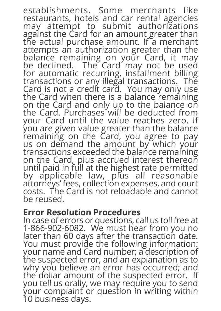 establishments. Some merchants like restaurants, hotels and car rental agencies may attempt to submit authorizations against the Card for an amount greater than tfie actual purchase amount.