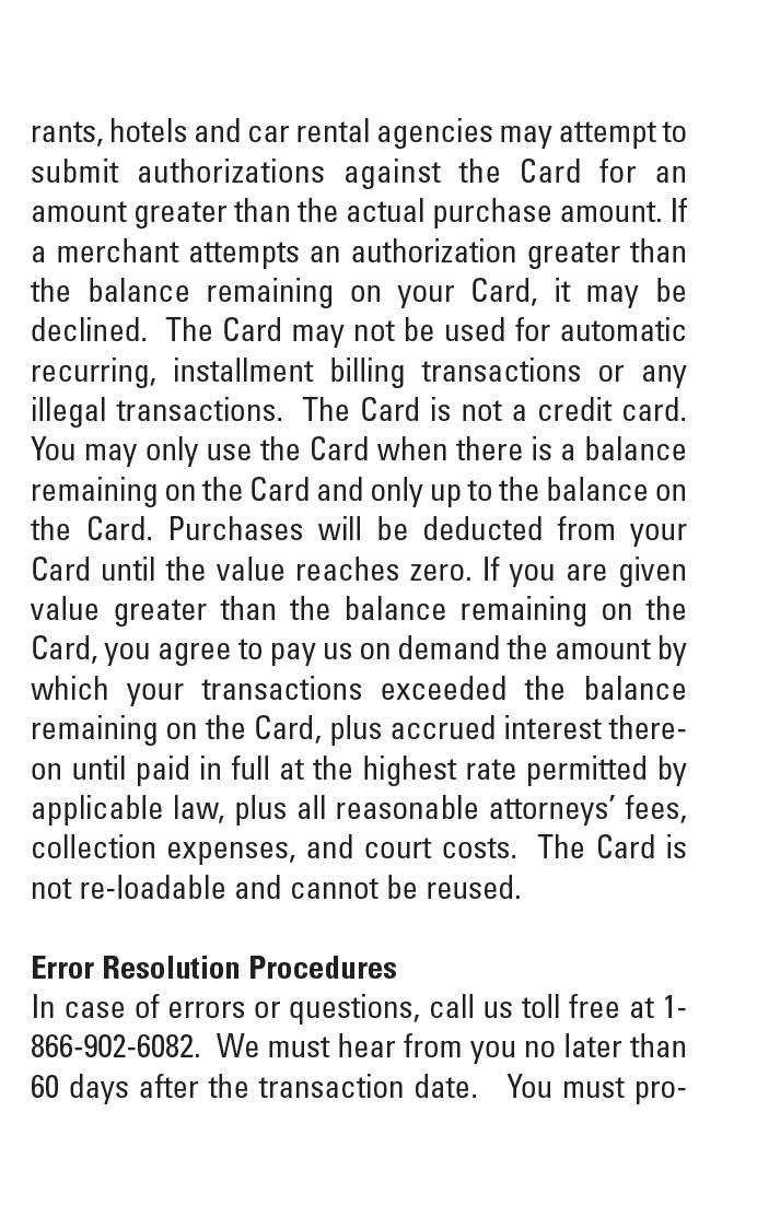 rants, hotels and car rental agencies may attempt to submit authorizations against the Card for an amount greater than the actual purchase amount.