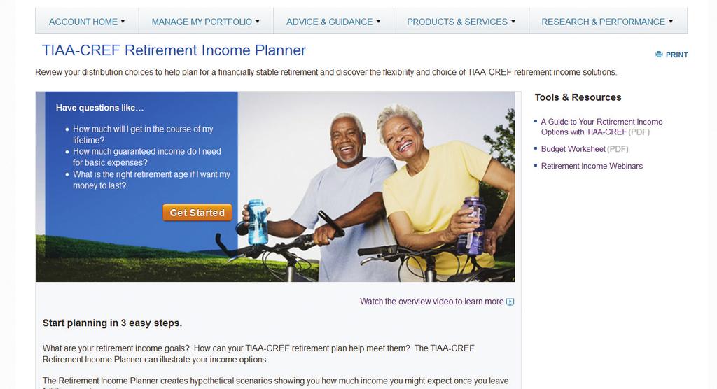 Retirement Income Planner Overview and map TIAA is committed to delivering the most innovative retirement income planning solutions to help you to feel confident about your decision on when to retire