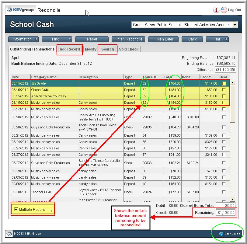 Use the SEARCH button and specify Transaction Type CHECKS to display all outstanding checks on file in School Cash.