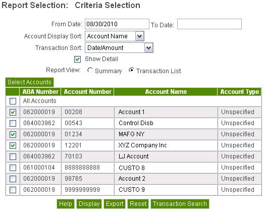 7 TRANSACTION SEARCH This function is used to locate specific transactions by narrowing the search with the account number, transaction type, amount and other transaction specific details. 1.