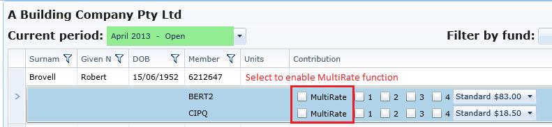 How To Process a Contribution Multi-Rate No. Step Detail 1. On occasion, you will need to enter a change of rate partway through a contribution period.