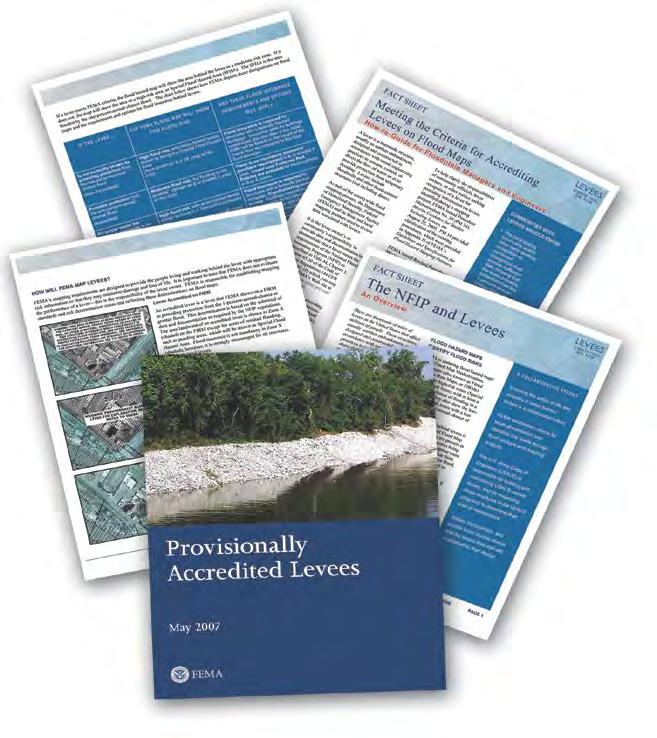 FEMA s Role in Levees Present flood hazard and risk information Establish appropriate risk zone determinations Establish