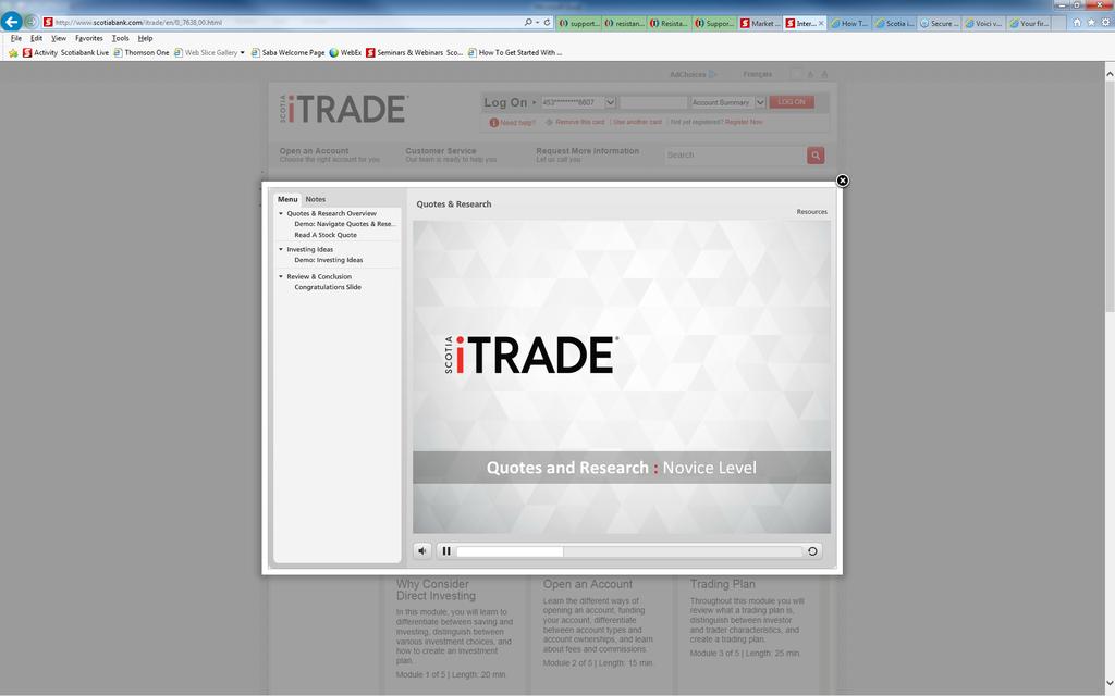 Interactive Learning Modules Getting Into The Market Learn how to place a trade, modify a trade and cancel a trade using the trading order ticket in Scotia Online.