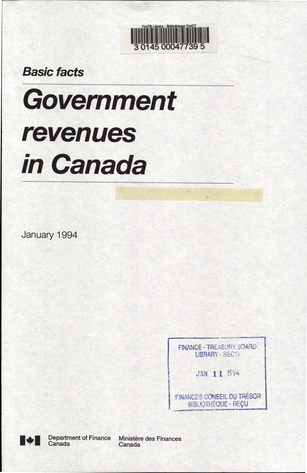 1, 11 1:1,[ 1,Df4fIrl i, Basic facts Government revenues in Canada January 1994 FINANCE - TREASURY BOARD LIBRARY RÉC'f)