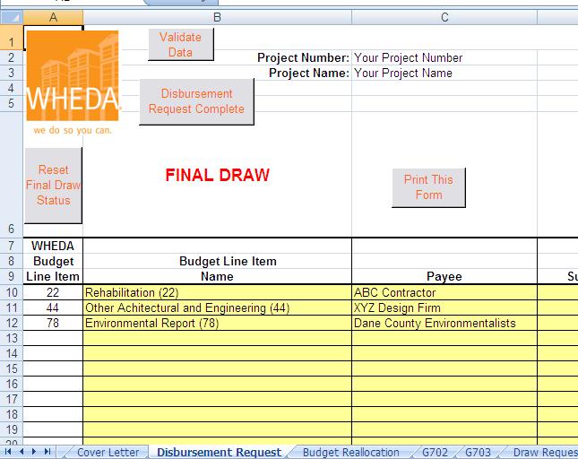 On the Disbursement Request tab, the words FINAL DRAW will appear in cell B6. This is to alert WHEDA staff that this is your final draw.