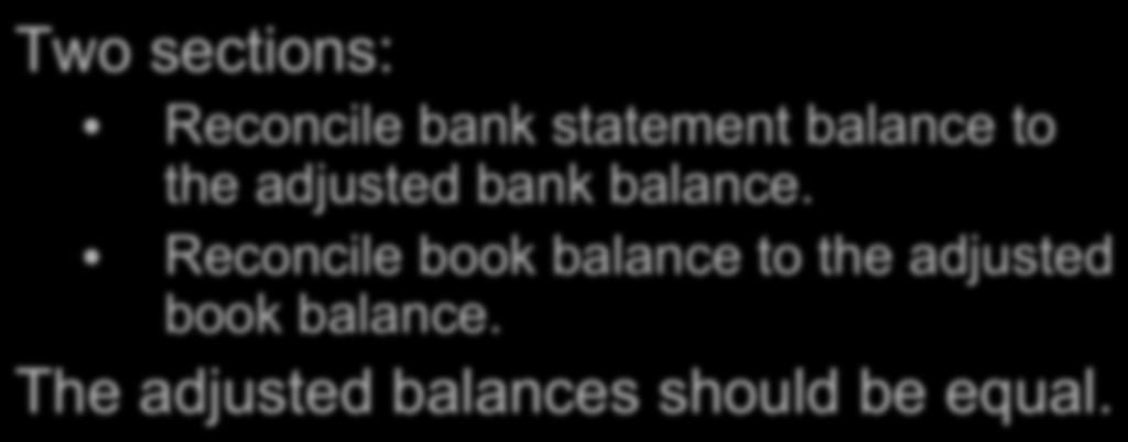 P3 Bank Reconciliation Two sections: Reconcile bank statement balance to the adjusted bank