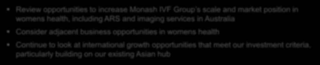 Lower intervention MyIVF (Brisbane) and BUMP IVF (Sydney) ramping up and making an improved contribution Monash IVF Group will continue to refine our low