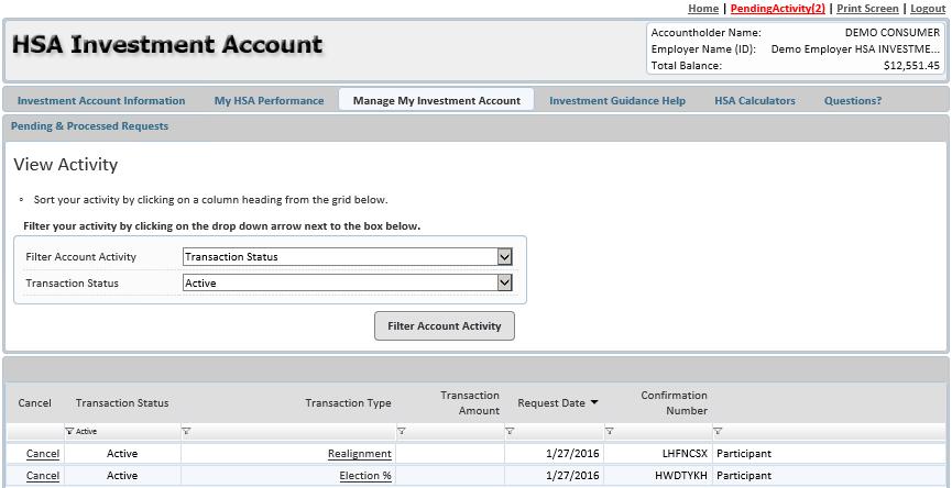 Manage My Investment Account Tab >Pending & Processed Requests View Activity: This option shows any activity you have initiated on your Investment Account To view particular activity: Filter Account