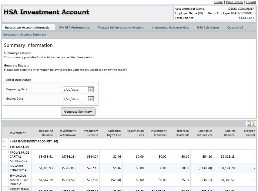 Investment Account Information Tab >Investment Account Summary The Investment Account Summary sub-tab screen provides a summary of each fund s activity over a specified date range.