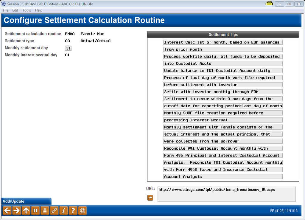 For settlement calculation routines FNMA, FHMC, FHLB and P360, you are required to enter a Monthly settlement day.