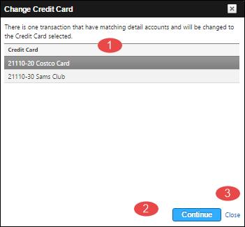Sample Change Credit Card Select the transactions you want to assign to a different Credit Card and then click the Change Credit Card button to display the Change Credit Card page. 1.