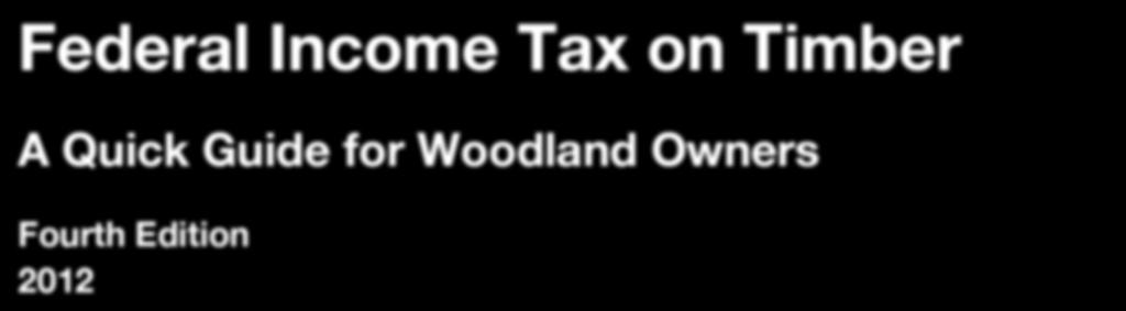 Federal Income Tax on Timber A Quick