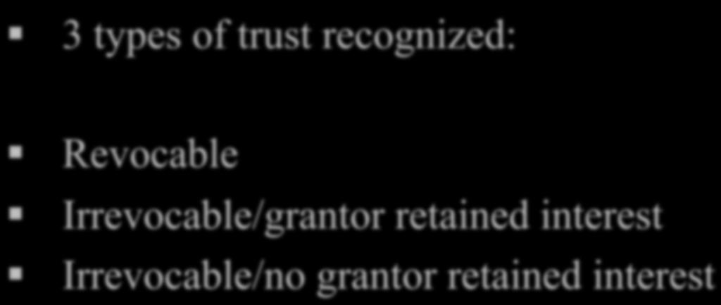 Irrevocable/grantor retained