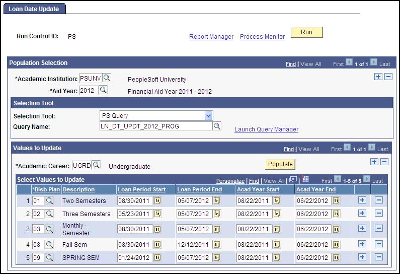 Updating Loan Dates Access the Loan Date Update page (Financial Aid, Loans, Process Loan Dates).