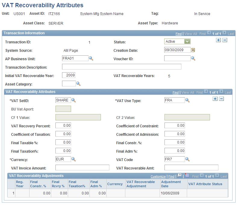 Working with VAT Chapter 5 VAT Recoverability Attributes page The VAT Recoverability Attributes and VAT Recoverability Adjustments display in the respective grids based on the transaction information