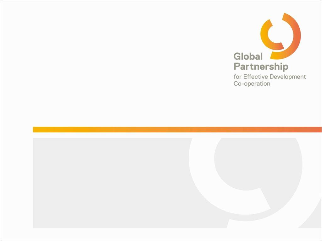The Global Partnership Monitoring Framework Alain Akpadji Aid