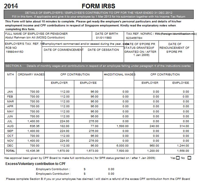 Sample Report of the IR8S form Section A IRAS2014 Important!!! The above records are automatically generated when you do the following: CPF Recalculation.