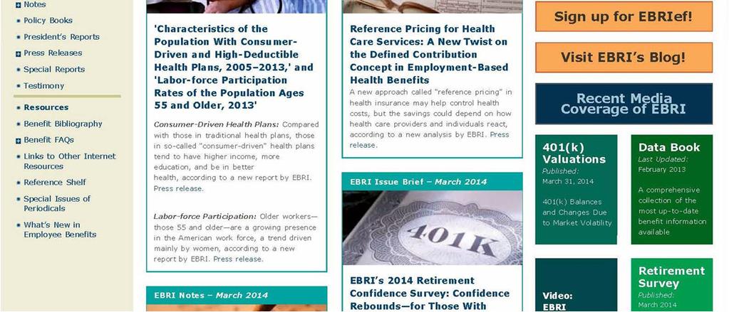 Click on EBRI Issue Briefs and EBRI Notes for our in-depth and nonpartisan periodicals. Visit EBRI s blog, or subscribe to the EBRIef e-letter.