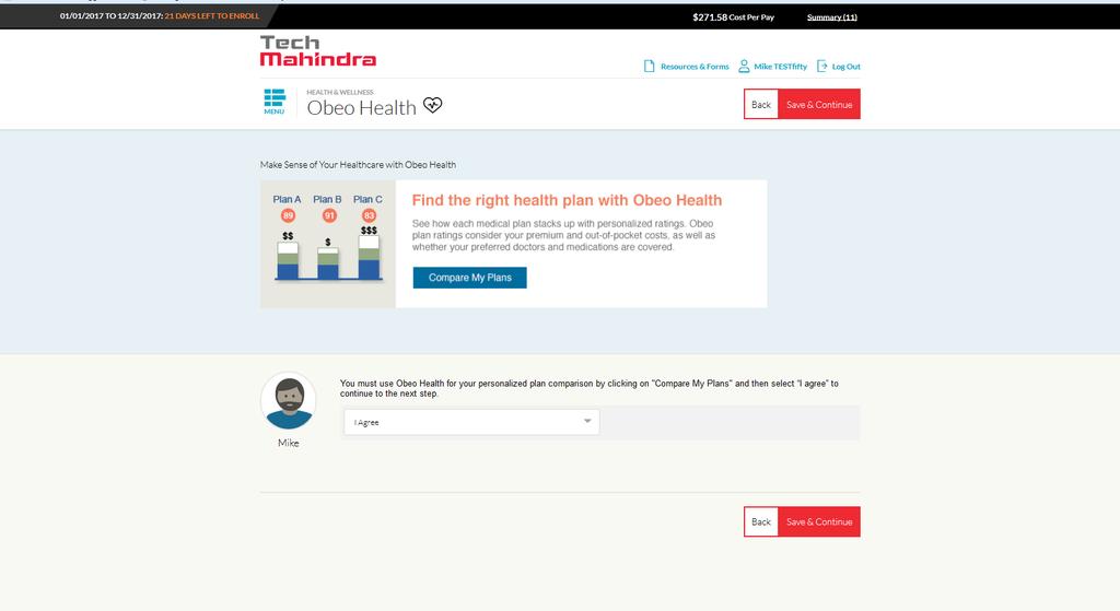 Step 5: Visit OBEO Health Decision Support Tool Obeo Health is a free web-based tool that Tech Mahindra is offering this year to help you select a medical plan.