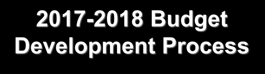 2017-2018 Budget Development Process