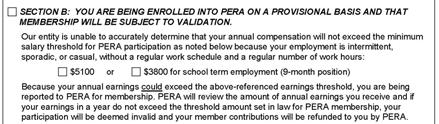 This form is available on www.mnpera.org. 13 Example 1 SITUATION: Nine/Ten month school year employees on 1/1/2015 who are not PERA members on 12/31/2014. What are the employer s responsibilities?