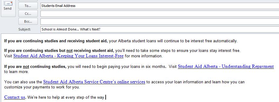Approaching Period of Study End Date - Email Borrowers are advised what to do when approaching a study end date: - If they go back to school and will
