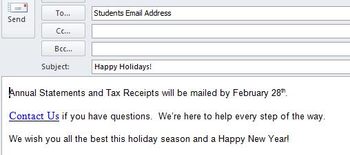 Holiday Notice - Email Email sent to borrowers December 15th to notify that statements and tax receipts