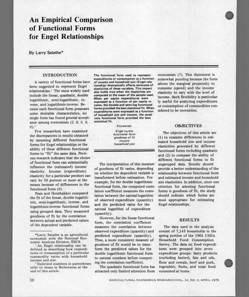 An Empirical Comparison of Functional Forms for Engel Relationships By Larry Salathe* INTRODUCTION A variety of functional forms have been suggested to represent Engel relationships.