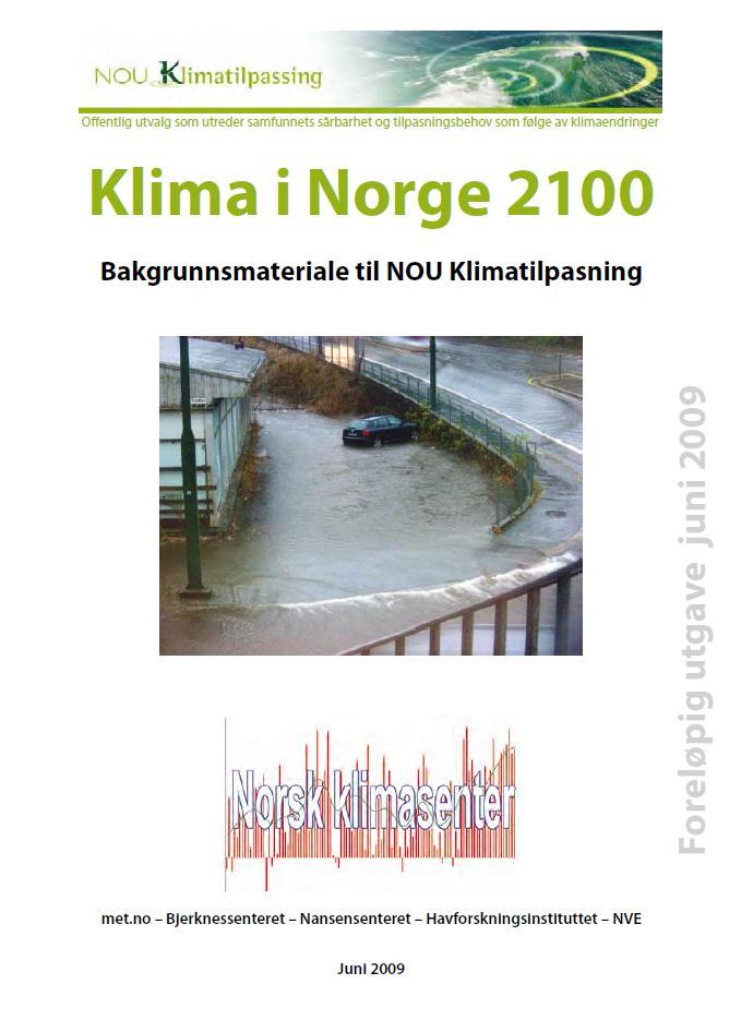 Future climate in Norway Projected changes for Norway: Increased T (all seasons) Increased P (esp. autumn/winter) Increased extreme P Changes in snow storage and runoff Hanssen-Bauer, I. m.fl.