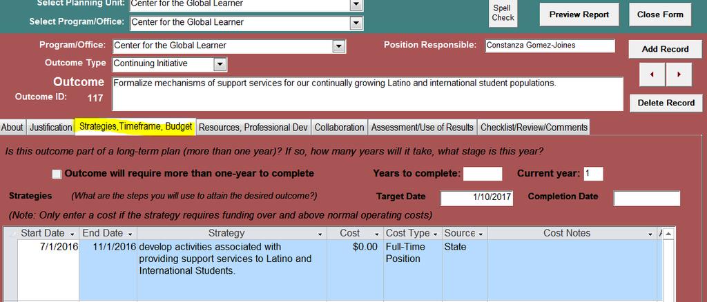 Strategies, Timeframe, Budget This screen allows you to indicate the anticipated time frame for completing this outcome.