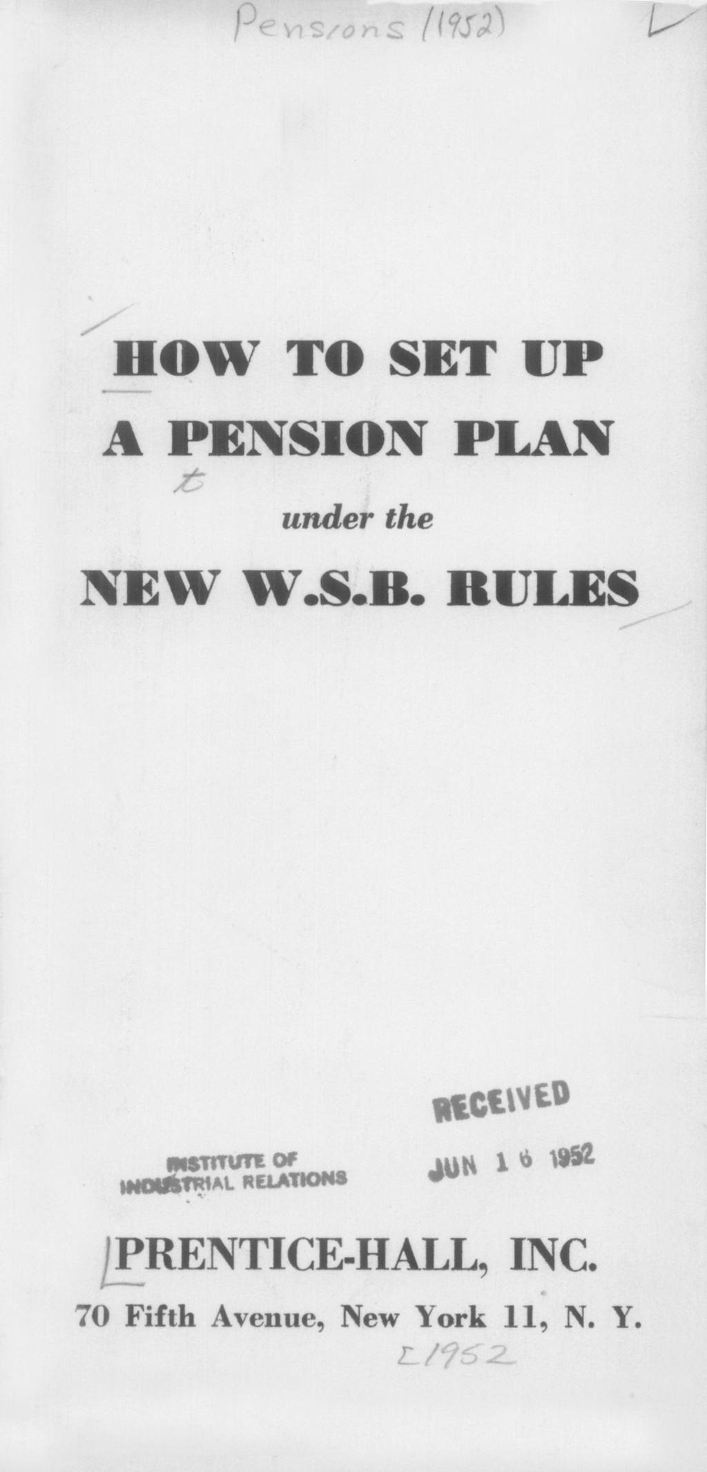 HOW TO SET UP A PENSION PLAN under the NEW W.S.B. RULES p.gm;m OF AU t 6 *.