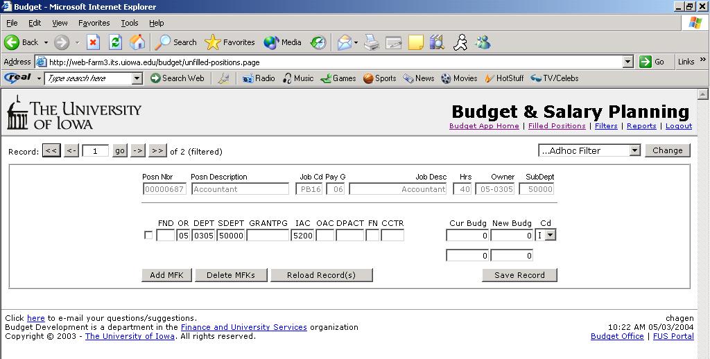 UNFILLED POSITIONS The application allows the user to assign an MFK and budget amount to an unfilled position. The MFK and the budget amount will go only to the general ledger.