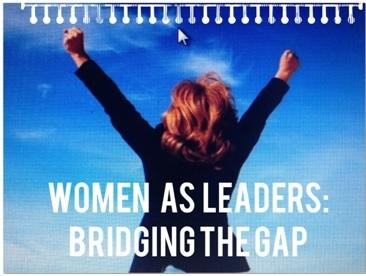 2. Women as Leaders, Game Changers, & Visionaries Men dominate and have not allowed women to share power, money or organizational control of companies, institutions, and organizations.