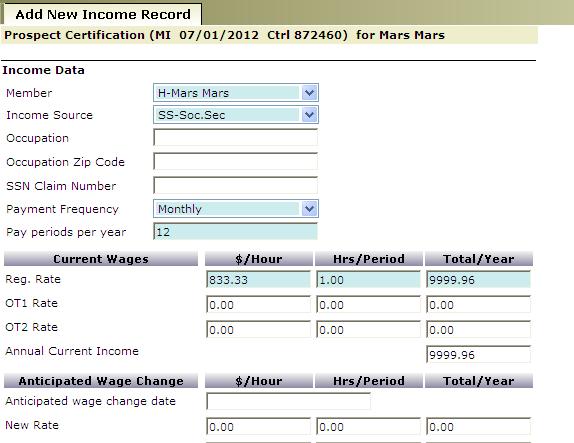 Recording Income This process is used during the interview. During this process that you will select and print the verification letters used to determine the applicant/resident s income information.