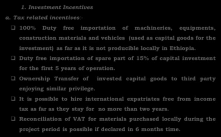 Incentives 1. Investment Incentives a.