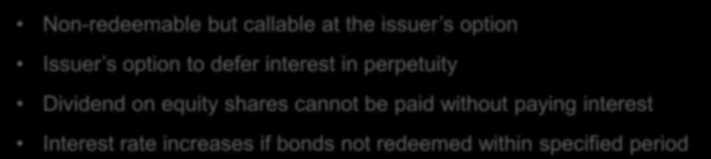 Issuer s option to defer interest in perpetuity Dividend on equity shares cannot be paid without