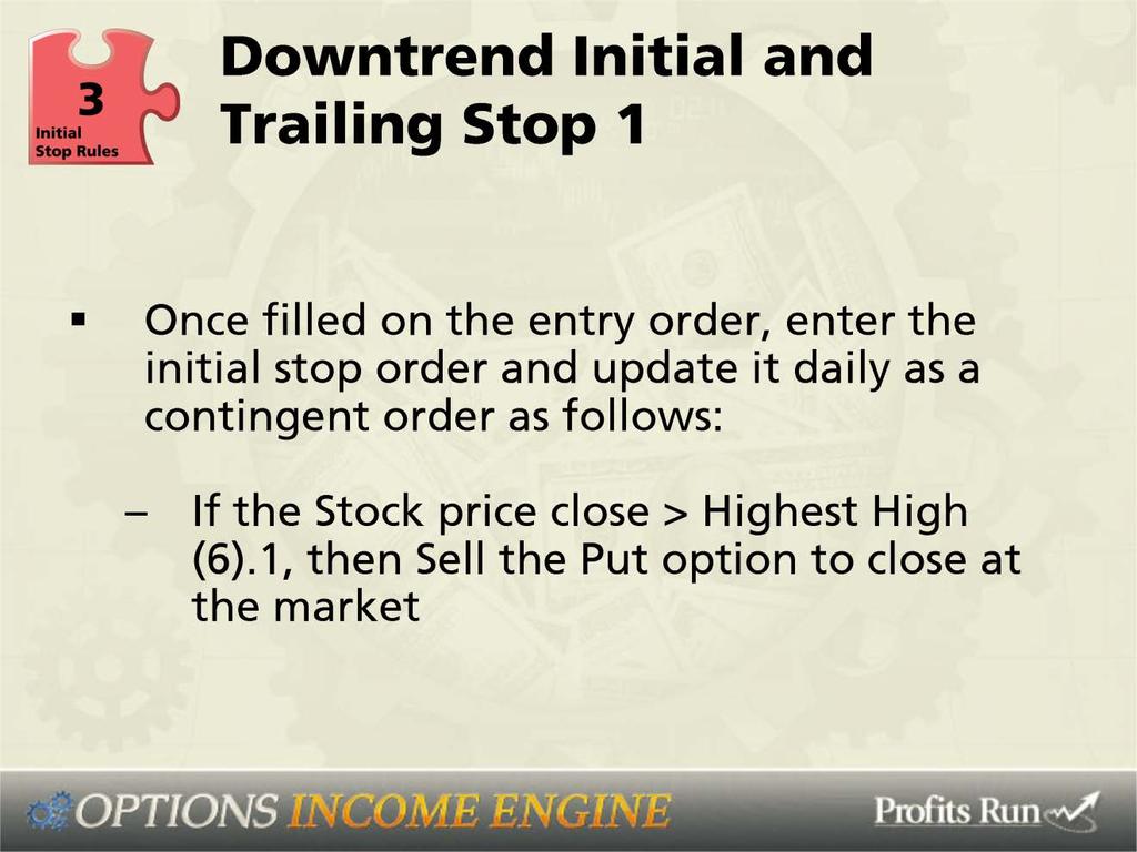 Downtrend initial and trailing stop 1.