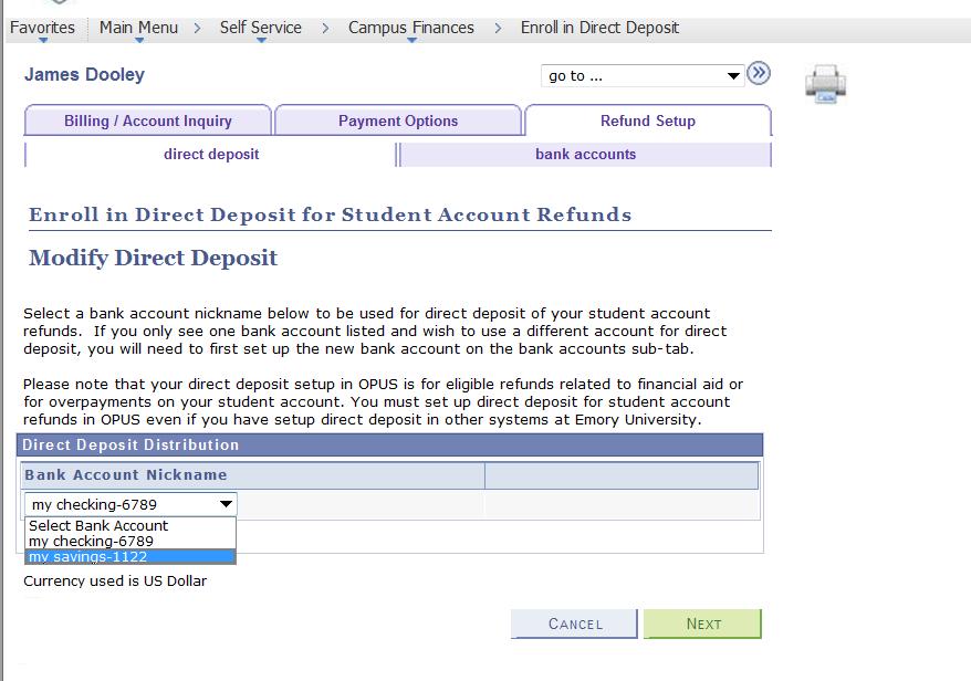 To change the bank account to be used for Direct Deposit, the student should select the <<Proceed To Modify Direct Deposit>> pushbutton.