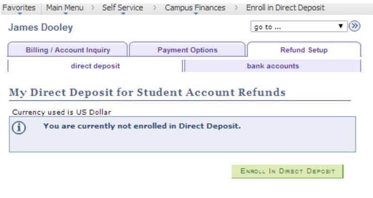 After making one of the selections above, the student is taken to the My Direct Deposit for Student Account Refunds page: *NEW * A third tab is now displayed in self-service: Refund Setup.