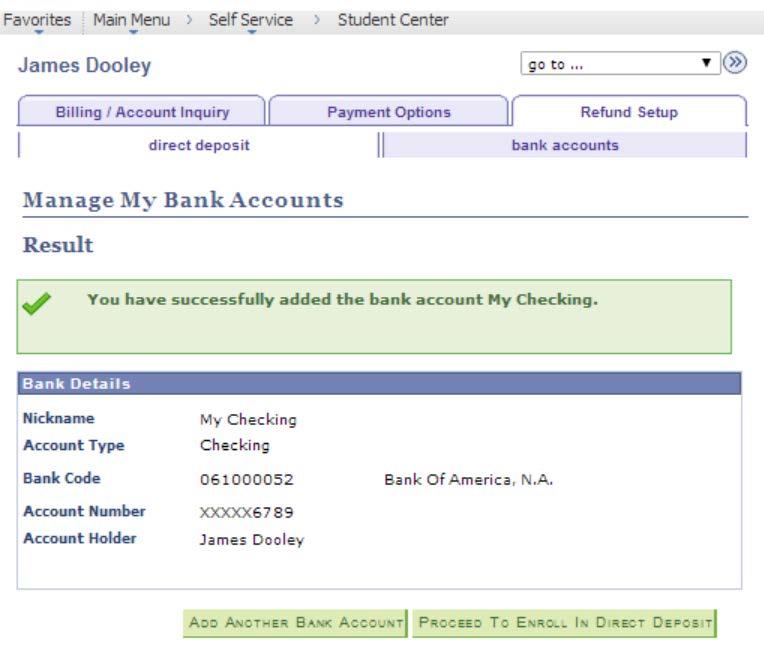 After selecting the <<Proceed To Enroll in Direct Deposit>> pushbutton, the student is taken to the Bank Account Summary page which will display the list of bank