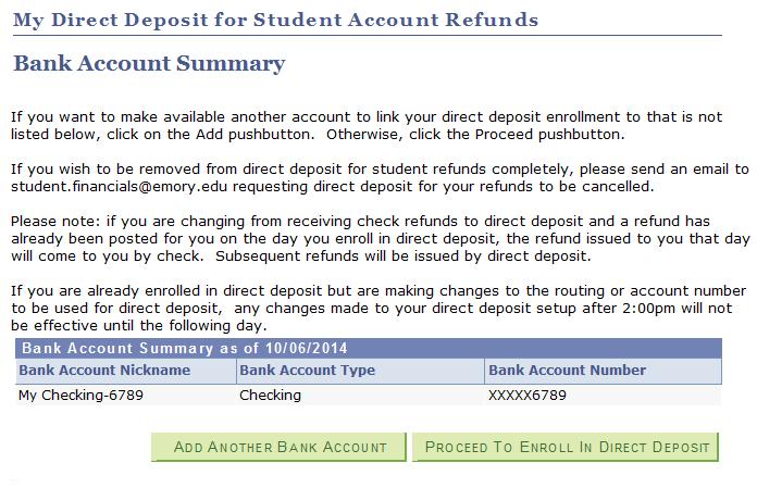 Enrolling a Bank Account in Direct Deposit The 2 nd Step in the process is enrolling the bank account in direct deposit.