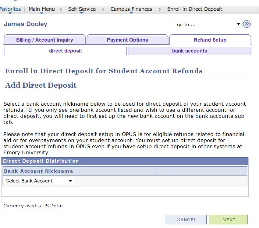 It is here that the student selects the bank account to be used for Direct Deposit of